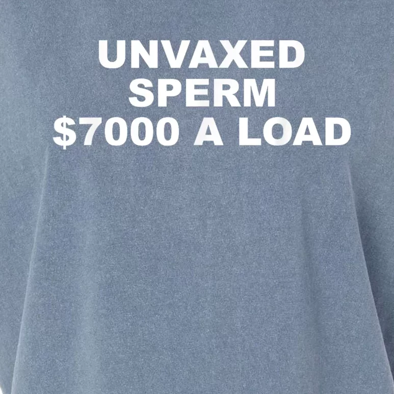 Unvaxed Sperm $7000 A Load Garment-Dyed Women's Muscle Tee