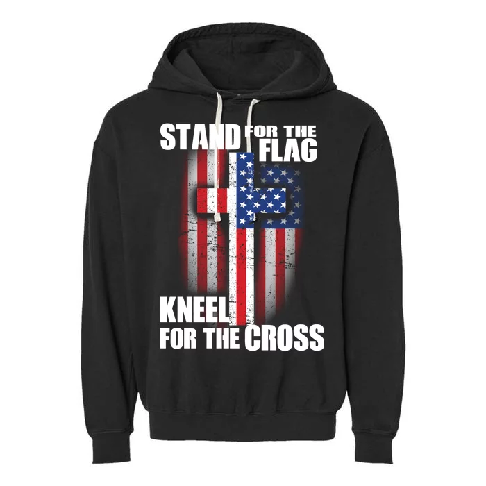 USA Patriotic Stand For The Flag Kneel For The Cross Garment-Dyed Fleece Hoodie