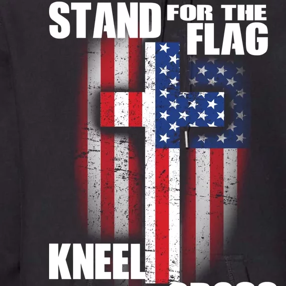 USA Patriotic Stand For The Flag Kneel For The Cross Premium Hoodie