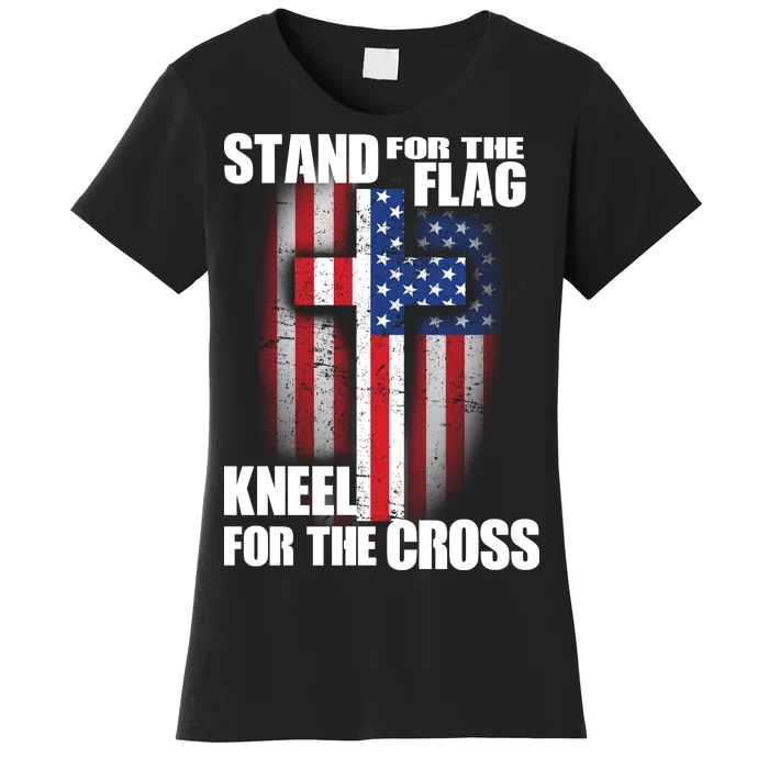 USA Patriotic Stand For The Flag Kneel For The Cross Women's T-Shirt