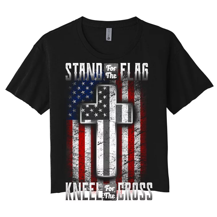 USA Stand For The Flag And Kneel For The Cross Women's Crop Top Tee