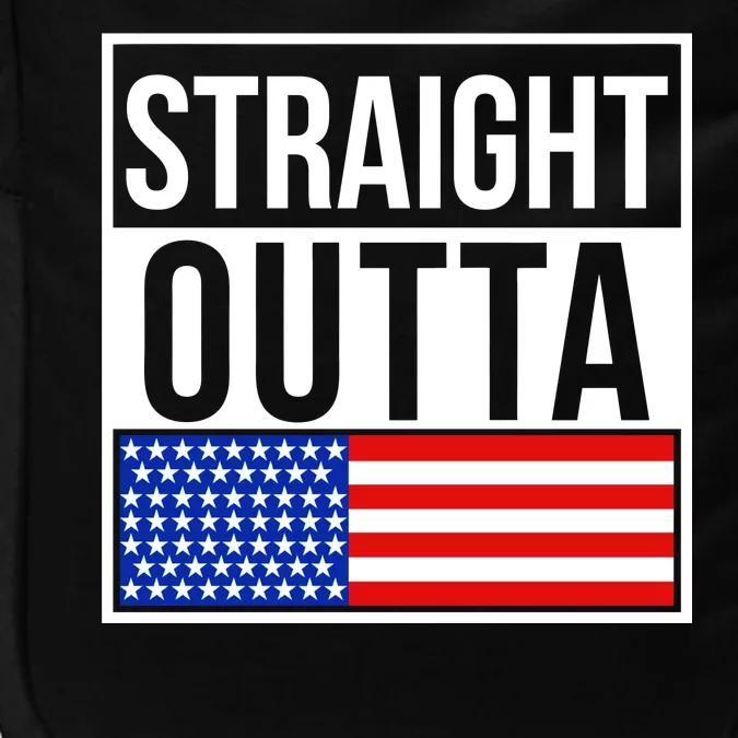 USA Straight Outta United States of America 4th of July Impact Tech Backpack