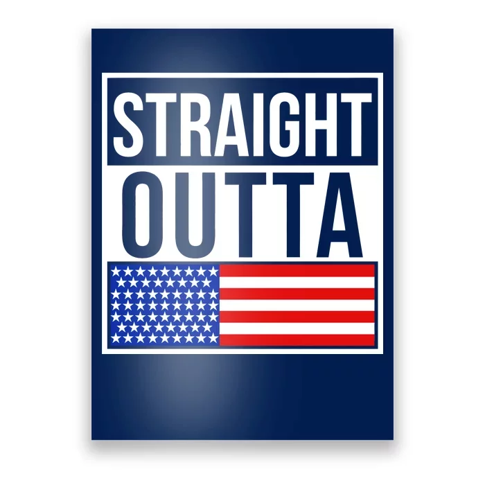 USA Straight Outta United States of America 4th of July Poster