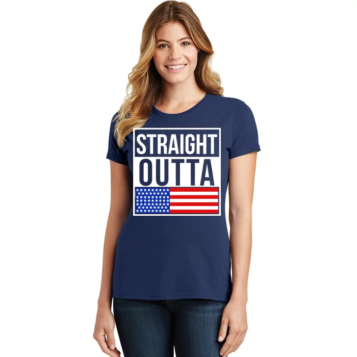 USA Straight Outta United States of America 4th of July Women's T-Shirt