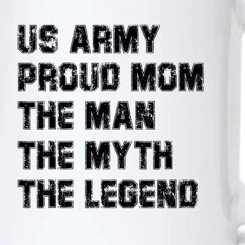 U S Army Proud Mom The The Myth The Legend Gift Black Color Changing Mug