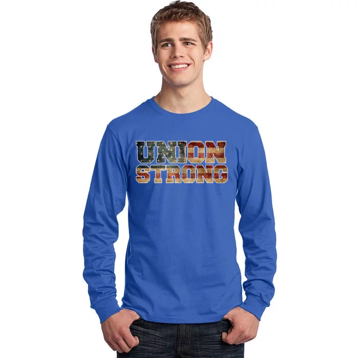 Union Strong And Solidarity Gift Tall Long Sleeve T-Shirt