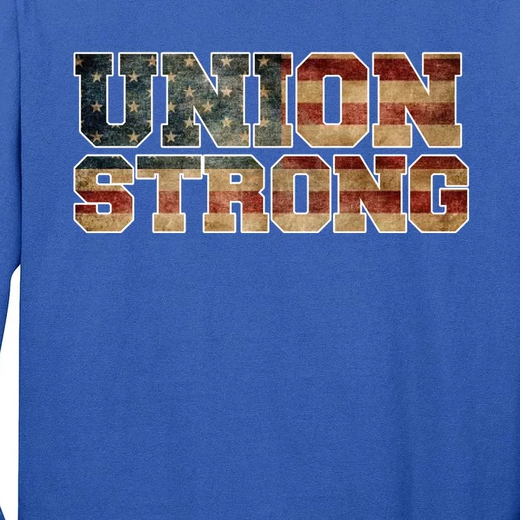 Union Strong And Solidarity Gift Tall Long Sleeve T-Shirt