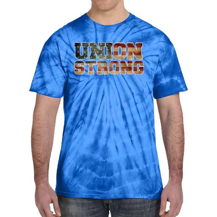 Union Strong And Solidarity Gift Tie-Dye T-Shirt