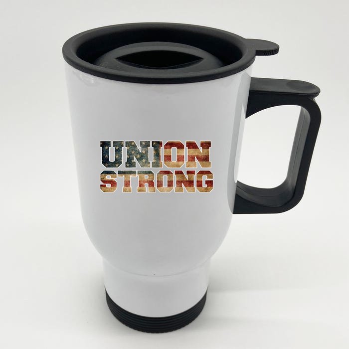 Union Strong And Solidarity Gift Front & Back Stainless Steel Travel Mug