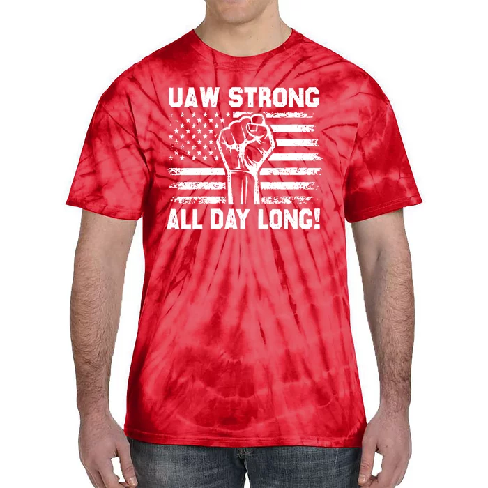 UAW Strong All Day Long United Auto Workers Picket Sign UAW Strike Tie-Dye T-Shirt