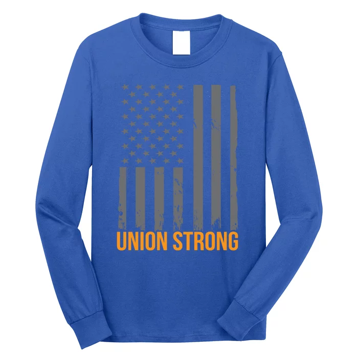 Union Strong American Flag Us Union Worker Usa Unionization Gift Long Sleeve Shirt