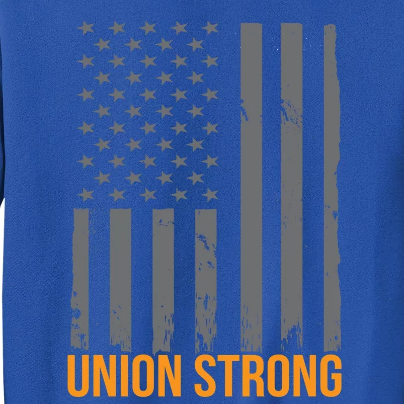 Union Strong American Flag Us Union Worker Usa Unionization Gift Sweatshirt