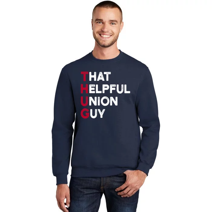 Union Strong and Solidarity - Union Thug Tall Sweatshirt