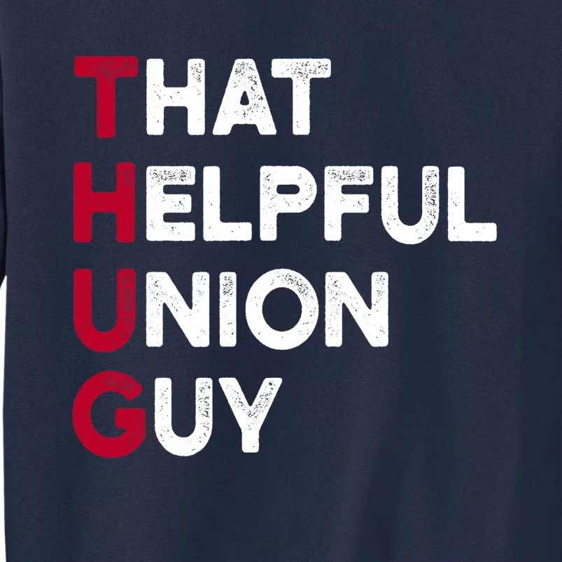 Union Strong and Solidarity - Union Thug Tall Sweatshirt