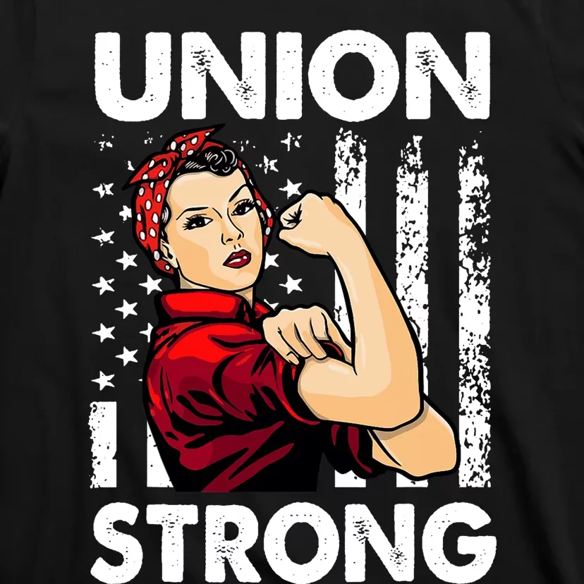 Union Strong And Solidarity Union Proud Labor Day T-Shirt