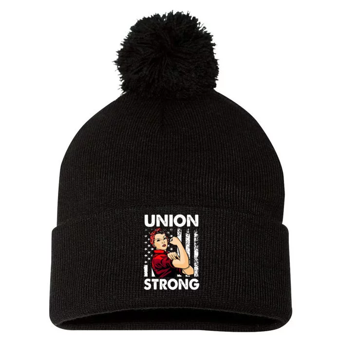 Union Strong And Solidarity Union Proud Labor Day Pom Pom 12in Knit Beanie