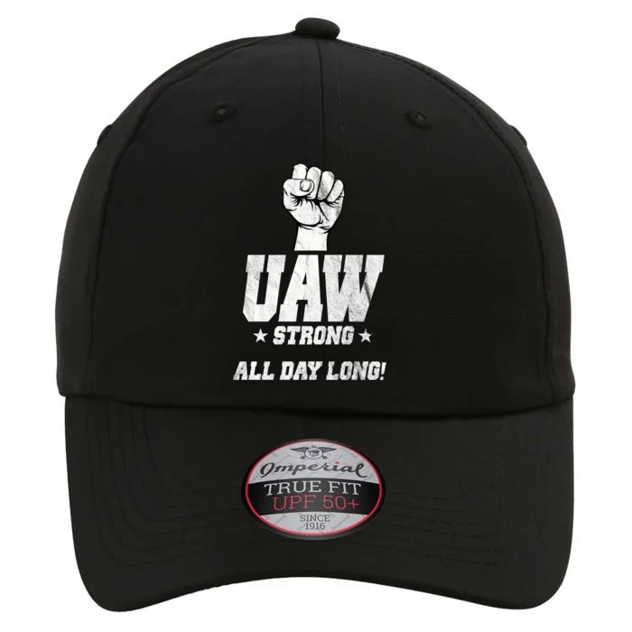 Uaw Strong All Day Long United Auto Workers The Original Performance Cap