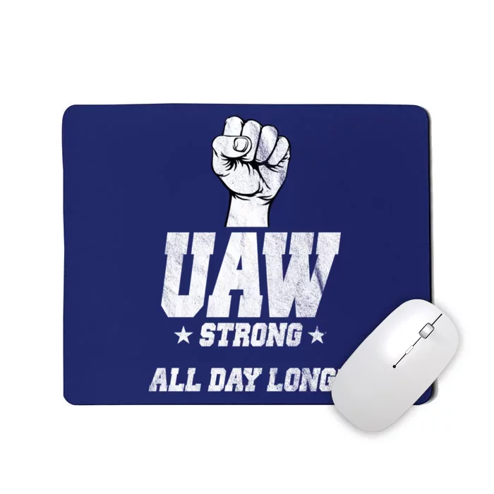 Uaw Strong All Day Long United Auto Workers Mousepad