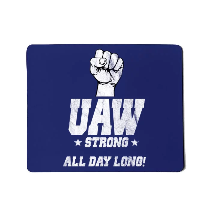 Uaw Strong All Day Long United Auto Workers Mousepad