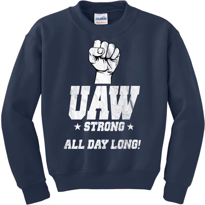 Uaw Strong All Day Long United Auto Workers Kids Sweatshirt