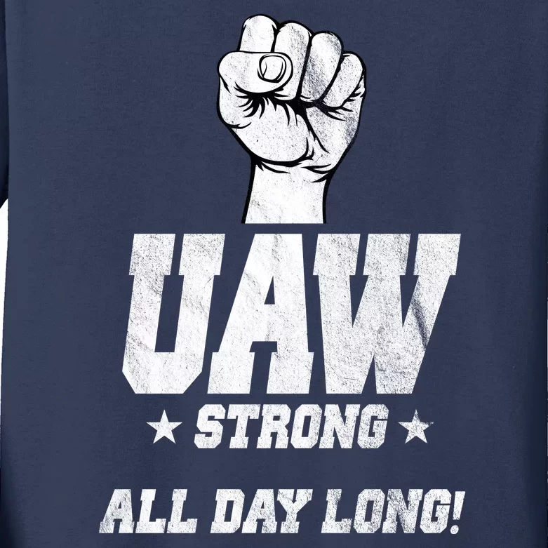 Uaw Strong All Day Long United Auto Workers Kids Long Sleeve Shirt