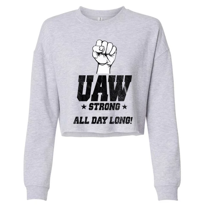 Uaw Strong All Day Long United Auto Workers Cropped Pullover Crew