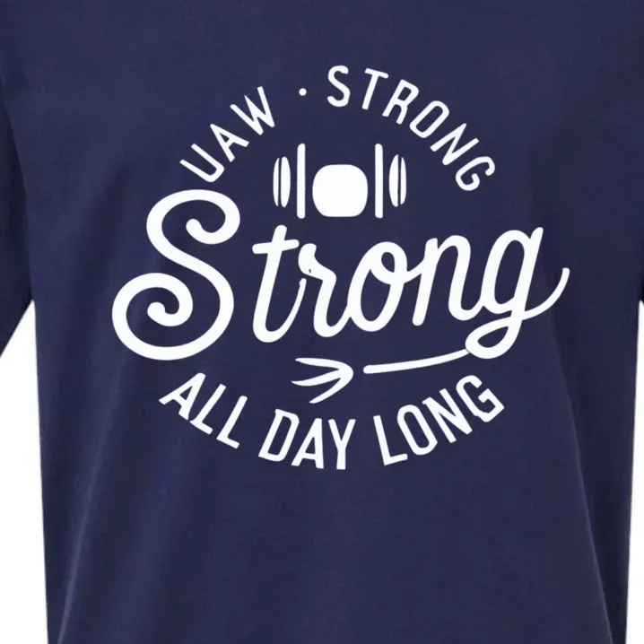 Uaw Strong All Day Long Sueded Cloud Jersey T-Shirt