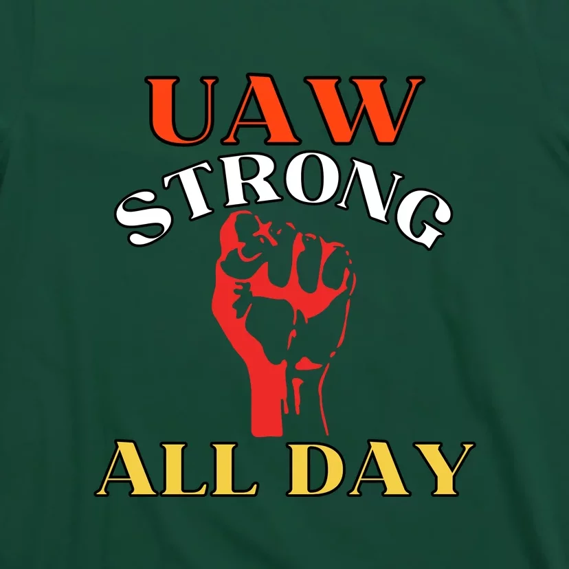 Uaw Strong All Day Long T-Shirt