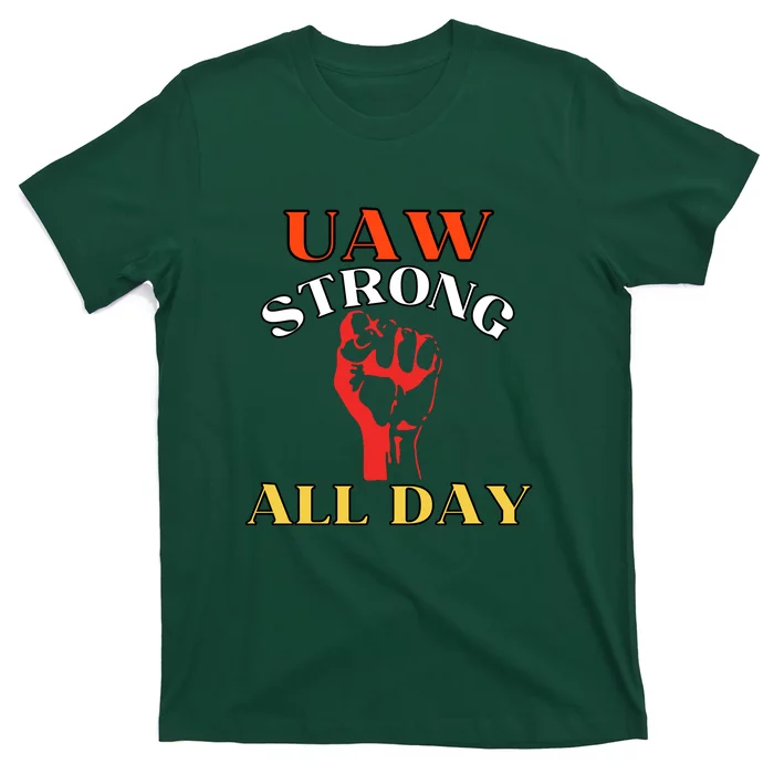 Uaw Strong All Day Long T-Shirt