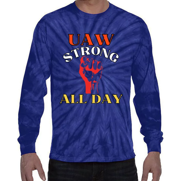 Uaw Strong All Day Long Tie-Dye Long Sleeve Shirt