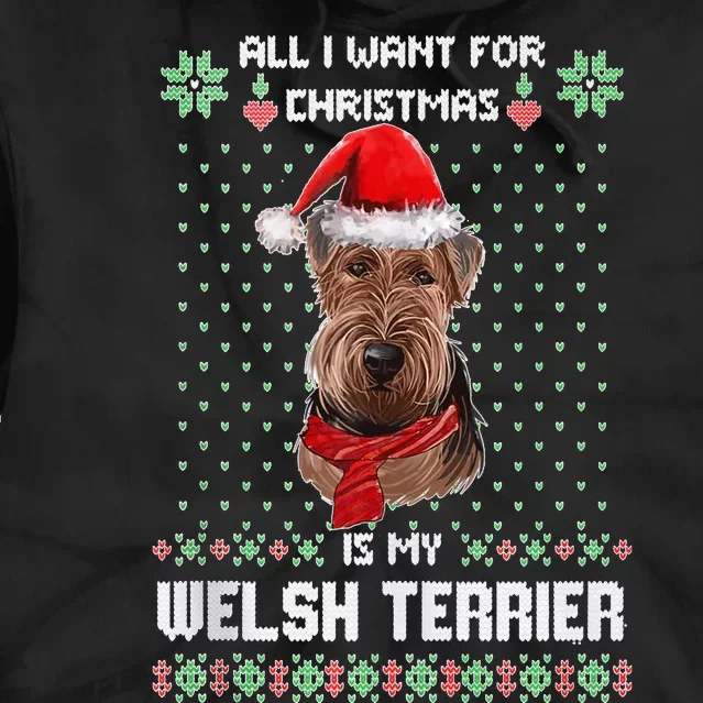 Ugly Sweater All I Want For Christmas Is My Welsh Terrier Tank Top Tie Dye Hoodie