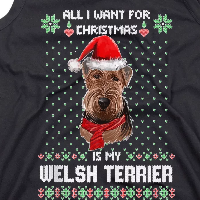 Ugly Sweater All I Want For Christmas Is My Welsh Terrier Tank Top Tank Top