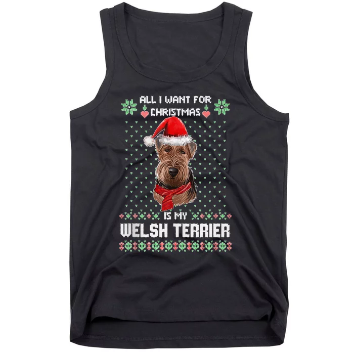 Ugly Sweater All I Want For Christmas Is My Welsh Terrier Tank Top Tank Top