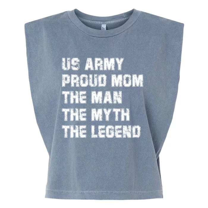 U S Army Proud Mom The The Myth The Legend Gift Funny Gift Garment-Dyed Women's Muscle Tee