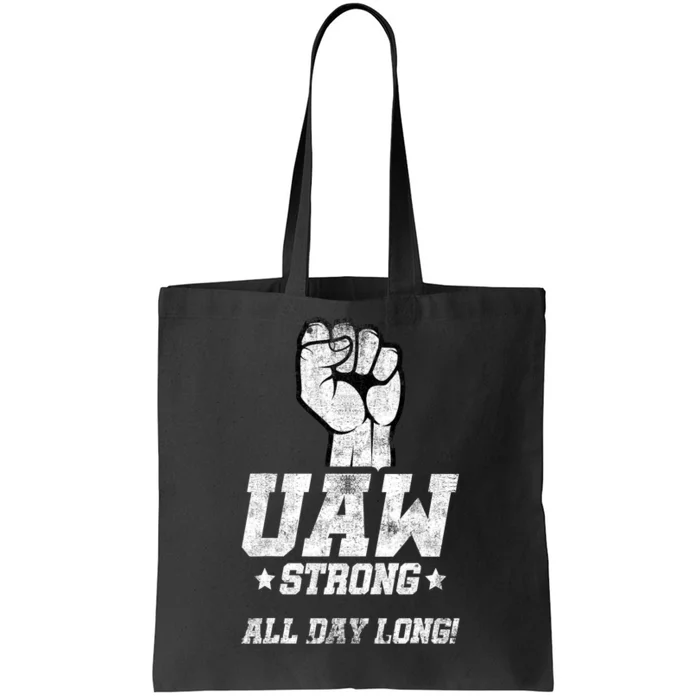 UAW Strong All Day Long UAW Strike Red Tee_ United Auto Workers Picket Sign Tote Bag