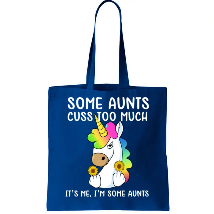 Unicorn Some Aunts Cuss Too Much Its Me Im Some Aunts Gift Tote Bag