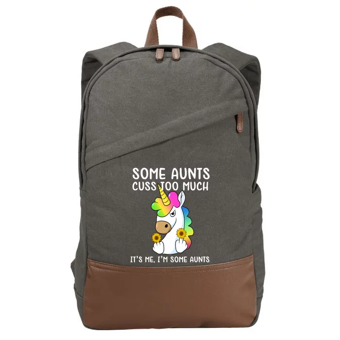 Unicorn Some Aunts Cuss Too Much Its Me Im Some Aunts Gift Cotton Canvas Backpack