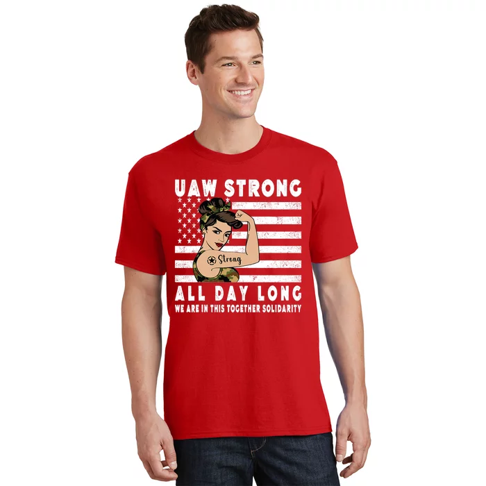 UAW Strong All Day Log UAW Proud Union Pride UAW T-Shirt