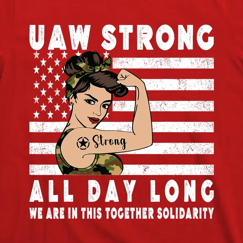 UAW Strong All Day Log UAW Proud Union Pride UAW T-Shirt