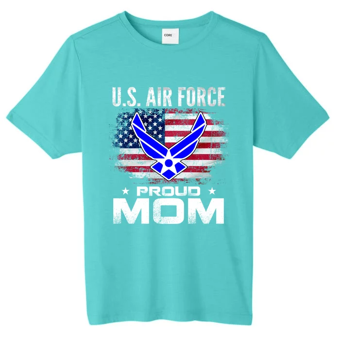 U S Air Force Proud Mom With American Flag Gift Veteran Meaningful Gift ChromaSoft Performance T-Shirt