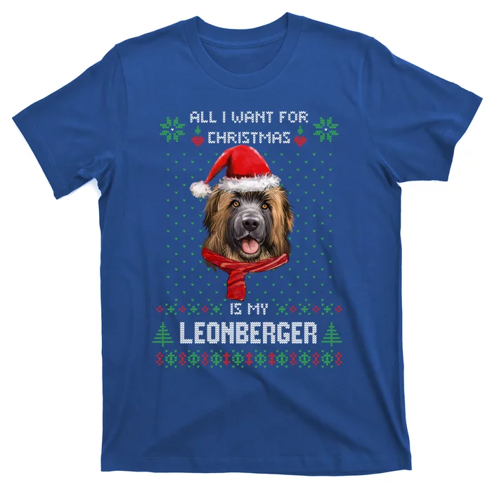 Ugly Sweater All I Want For Christmas Is My Leonberger Xmas Cool Gift T-Shirt