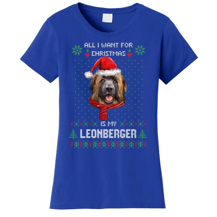 Ugly Sweater All I Want For Christmas Is My Leonberger Xmas Cool Gift Women's T-Shirt