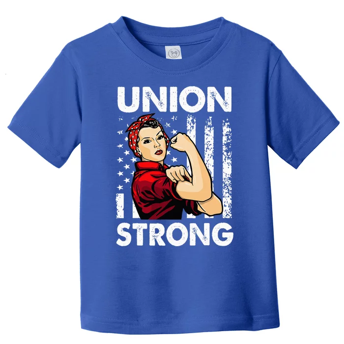 Union Strong And Solidarity Union Proud Labor Day Toddler T-Shirt