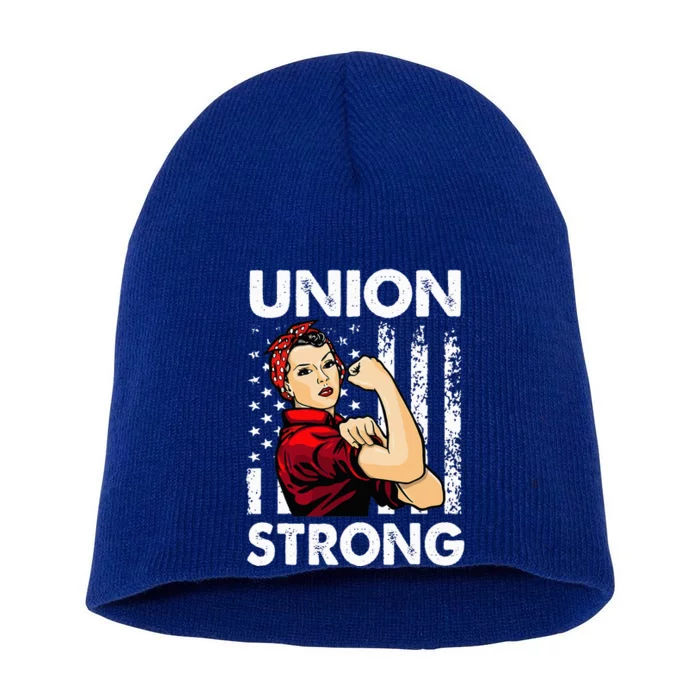 Union Strong And Solidarity Union Proud Labor Day Short Acrylic Beanie