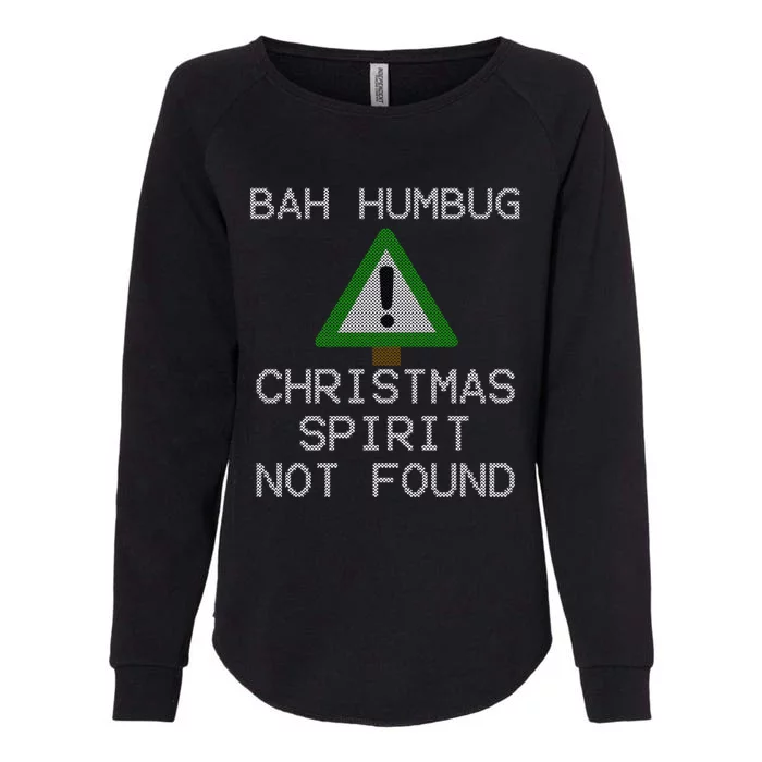 Ugly Sweater Bah Humbug Christmas Spirit Error 404 Gift Womens California Wash Sweatshirt