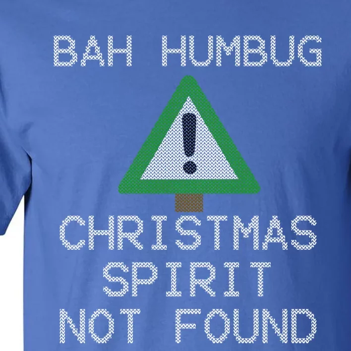 Ugly Sweater Bah Humbug Christmas Spirit Error 404 Gift Tall T-Shirt