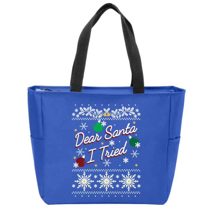 Ugly Sweater Dear Santa I Tried Ornats Graphic Gift Zip Tote Bag