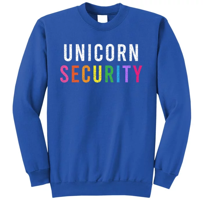 Unicorn Security Dad Brother Halloween Costume Funny Gift Tall Sweatshirt