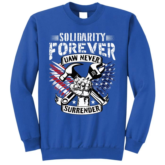 USA Solidarity Forever UAW Never Surrender Union Strong Sweatshirt