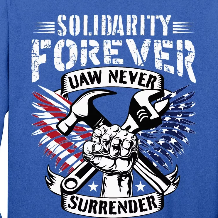 USA Solidarity Forever UAW Never Surrender Union Strong Tall Long Sleeve T-Shirt